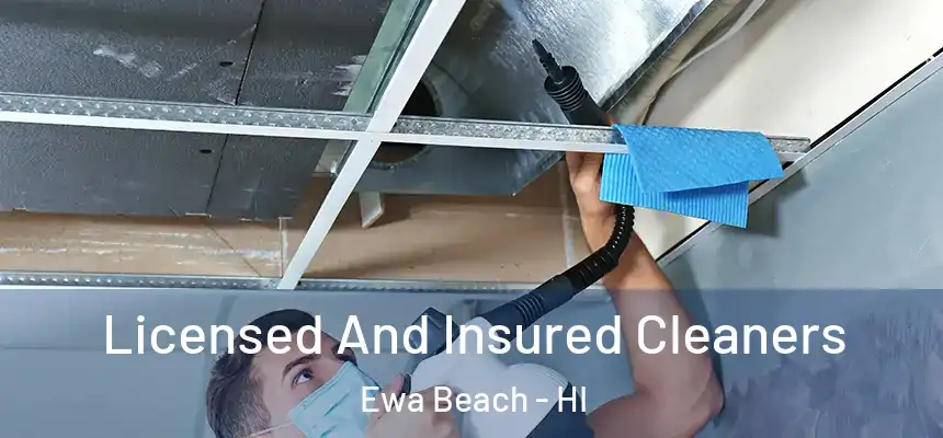  Licensed And Insured Cleaners Ewa Beach - HI
