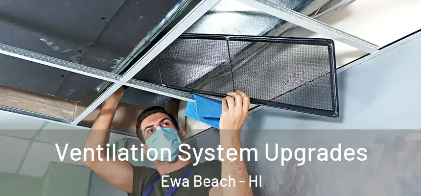  Ventilation System Upgrades Ewa Beach - HI